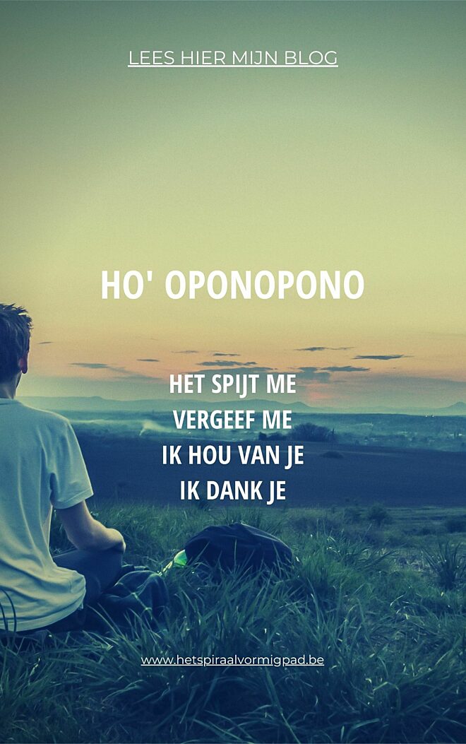 Lees hier mijn blog over Ho oponopono