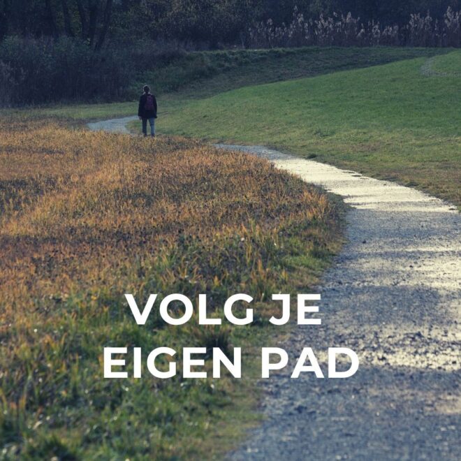 Volg je eigen pad 1